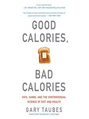 cover image of Good Calories, Bad Calories